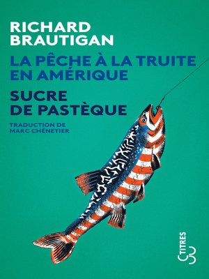 cover image of La Pêche à la truite en Amérique / Sucre de pastèque